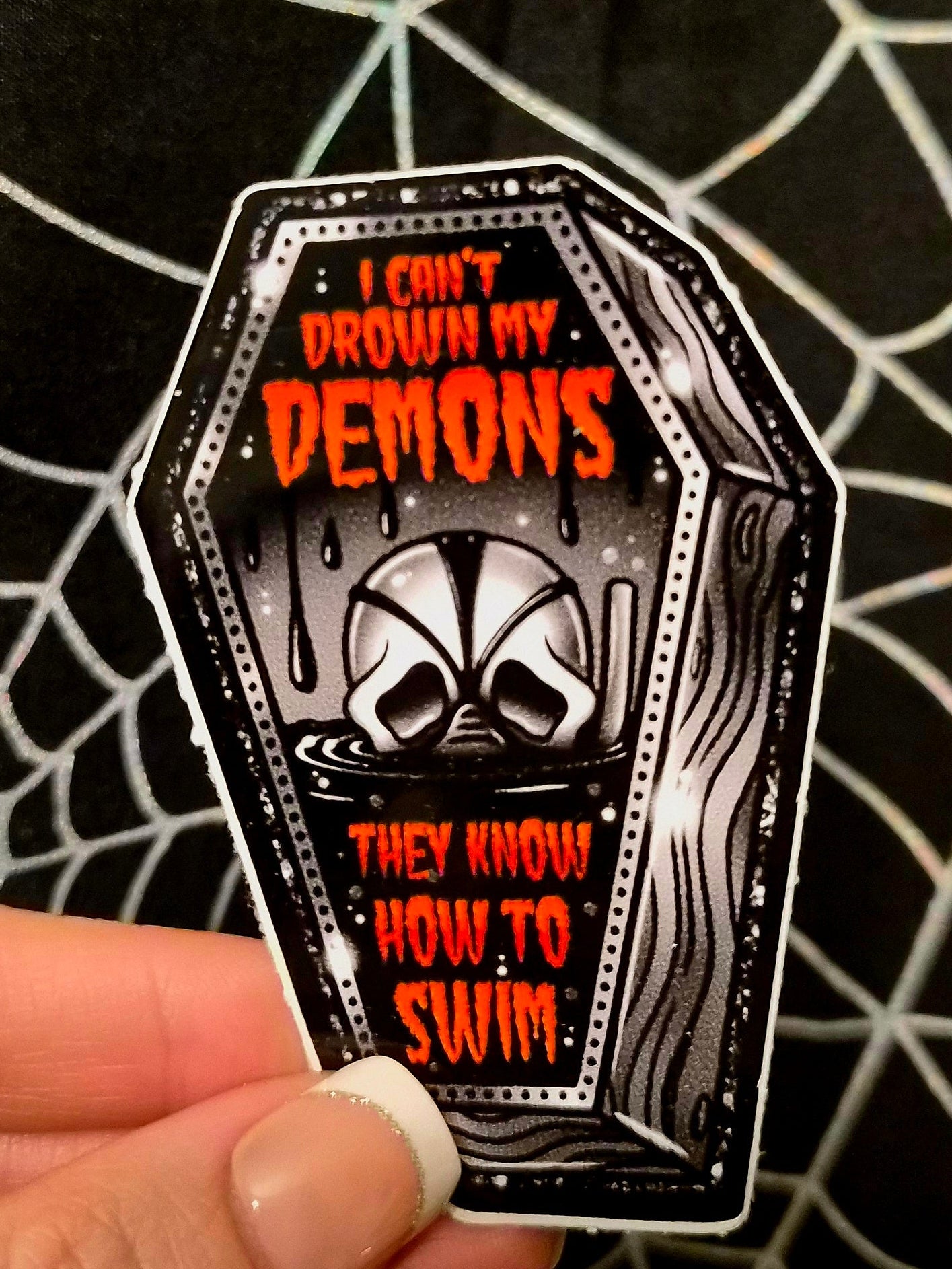 Drown my Demons Sticker